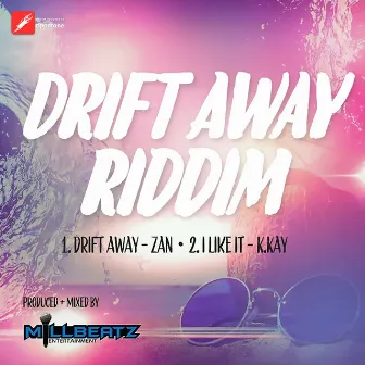 Drift Away Riddim by MillBeatz Entertainment