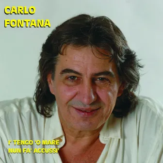 I' tengo 'o mare by Carlo Fontana