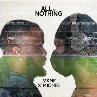 All Or Nothing by MICHEE