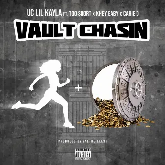 Vault Chasin' by Uc Lil Kayla