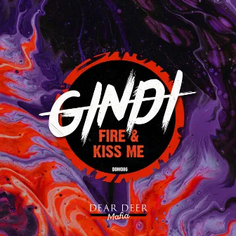 Fire & Kiss Me by Gindi