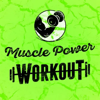 Muscle Power Workout by Power Trax Playlist