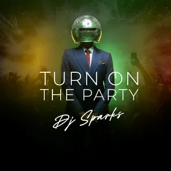 Turn Up The Party by DJ Sparks