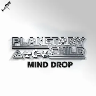 Mind Drop by Planetary Child