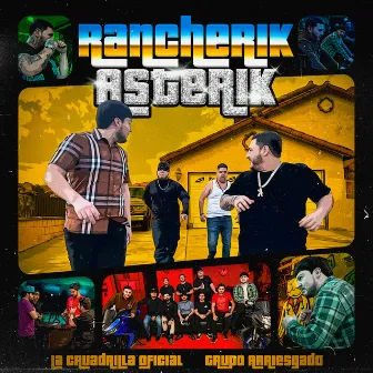 Rancherik Asterik by La Cuadrilla Oficial