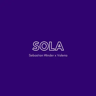 Sola by Sebastian Winder