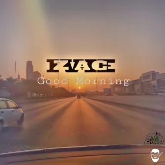 Good Morning by Zac Ivie