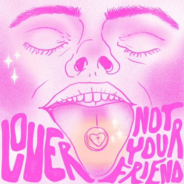 Lover - Not Your Friend (Remixed)