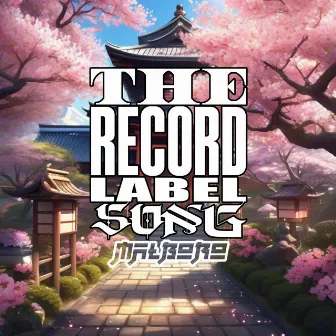 THE RECORD LABEL SONG by Malboro