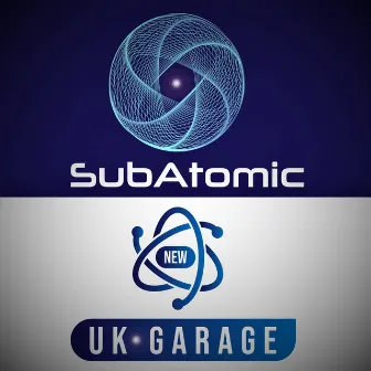 New UK Garage by SubAtomic