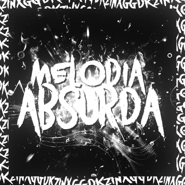 MELODIA ABSURDA