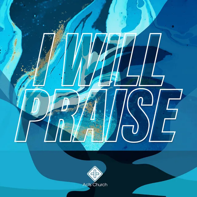 I Will Praise