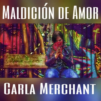 Maldición de Amor by Carla Merchant