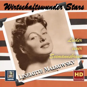 Wirtschaftswunder Stars: Liselotte Malkowsky — 