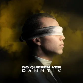 No Quieren Ver by Danntik