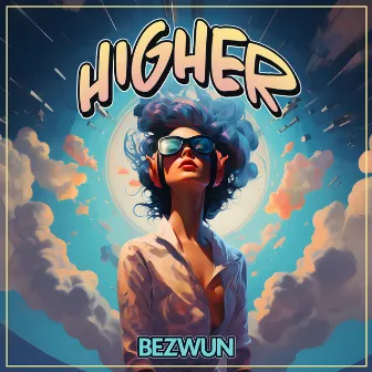 Higher by Bezwun