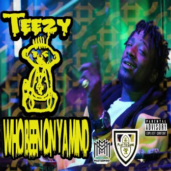 Who Been On Yo Mind by Y Teezy