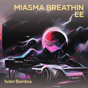 Miasma Breathin Ee by Ivan Santos