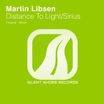 Distance To Light / Sirius EP by Martin Libsen