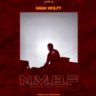 NMBF(NO MORE BLOODY FAVOURS) by nanawolfy