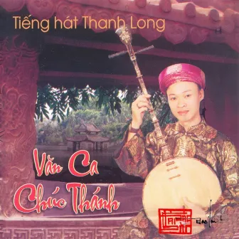 Chầu văn chọn lọc 2 by Thanh Long