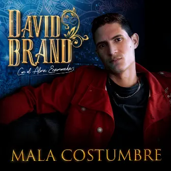 Mala Costumbre by David Brand