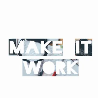 Make It Work by Lauren Michel