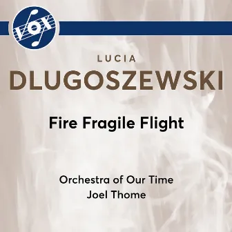 Fire Fragile Flight by Lucia Dlugoszewski