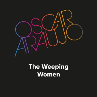 The Weeping Women by Oscar Araujo