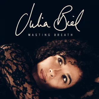 Wasting Breath (Radio Edit) by Julia Biel