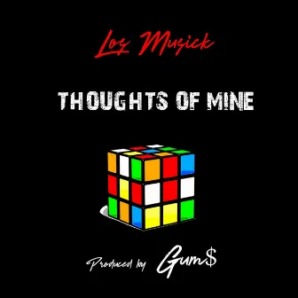 Thoughts of Mine by Los Musick