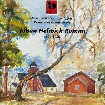 Johan Helmich Roman: Psaumes et chants sacrés (Psalms and Sacred Songs) by Eva Nordenfelt