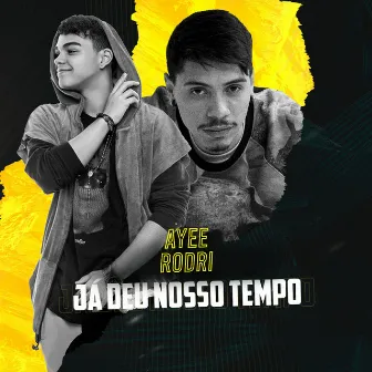 Já Deu Nosso Tempo by Ayee