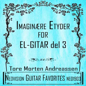 Imaginære etyder for el-gitar del 3 by Tore Morten Andreassen