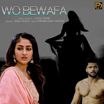 Wo Bewafa by Parmeshwar Kashyap