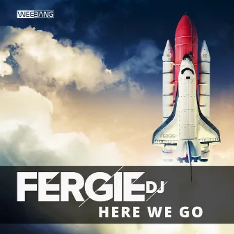 Here We Go by Fergie dj