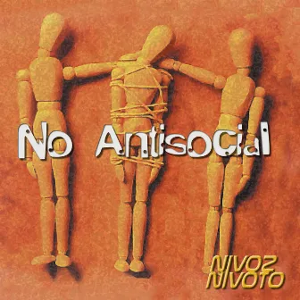 No Antisocial by Ni Voz Ni Voto