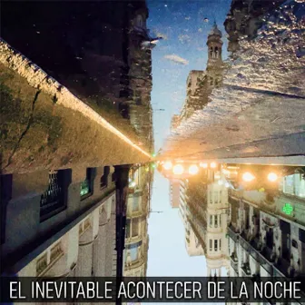 El Inevitable Acontecer de la Noche by Charlie Egg