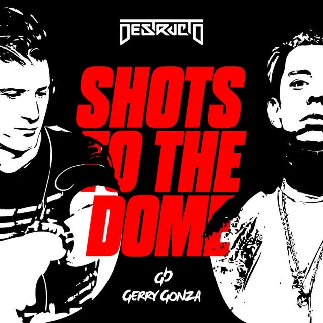 Shots to the Dome (feat. Gerry Gonza)