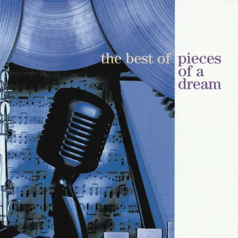 The Best Of Pieces Of A Dream by Pieces Of A Dream