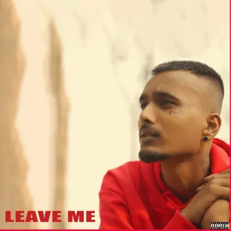 Leave Me by MC INSANE