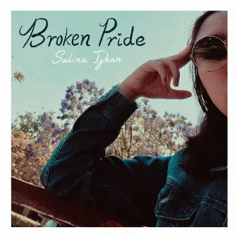 Broken Pride by Salina Tjhan