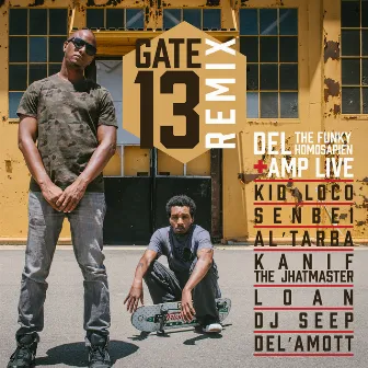 Gate 13 Remix by Del The Funky Homosapien