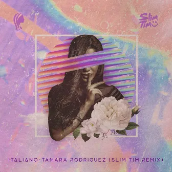 Italiano (Slim Tim Remix) by Tamara Rodriguez