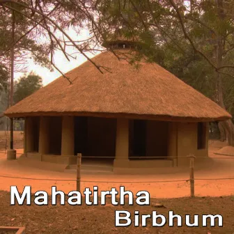 Mahatirtha Birbhum by Subhrakamal Ghosh