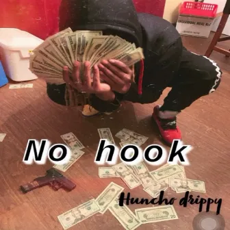 No Hook by Huncho Drippy