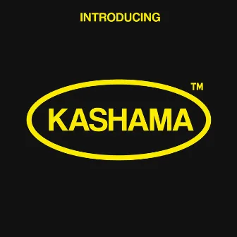 Introducing KASHAMA by KASHAMA