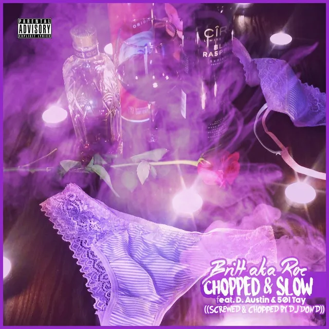 Chopped and Slow (Screwed & Chopped Version)