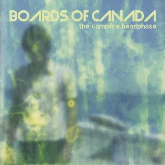 The Campfire Headphase by Boards of Canada