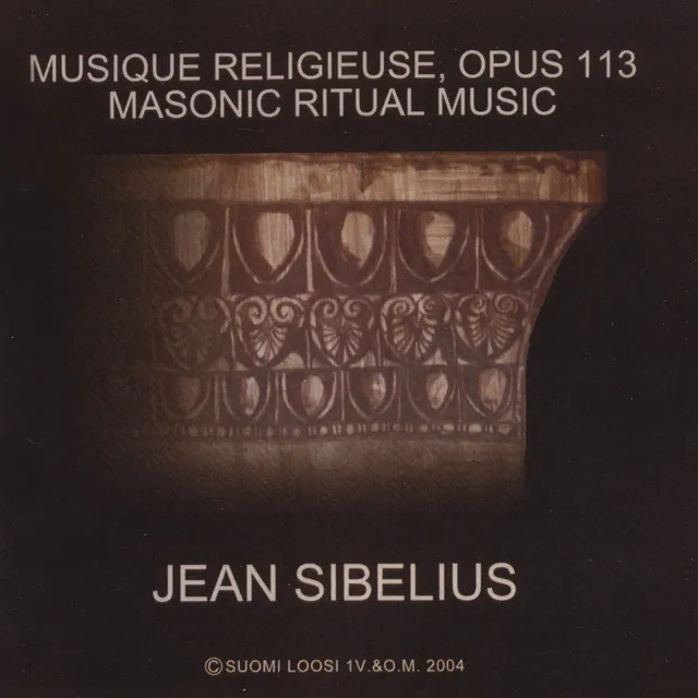 Jean Sibelius: Musique Religieuse Op. 113 - Masonic Ritual Music